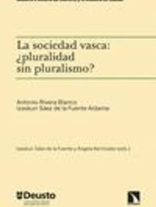 La sociedad vasca: ¿pluralidad sin pluralismo?