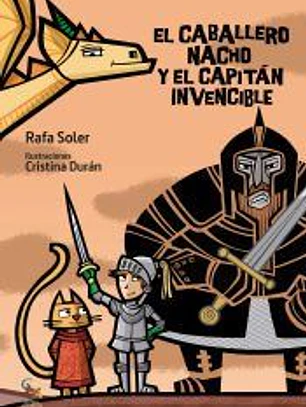 EL CABALLERO NACHO Y EL CAPITÁN INVENCIBLE