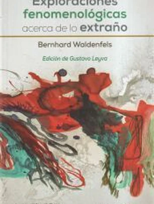 Exploraciones fenomenológicas acerca de lo extraño