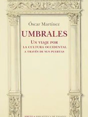 Umbrales. Un viaje por la cultura occidental a través de sus puertas