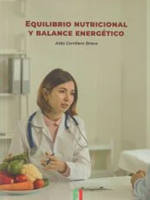 EQUILIBRIO NUTRICIONAL Y BALANCE ENERGÉTICO