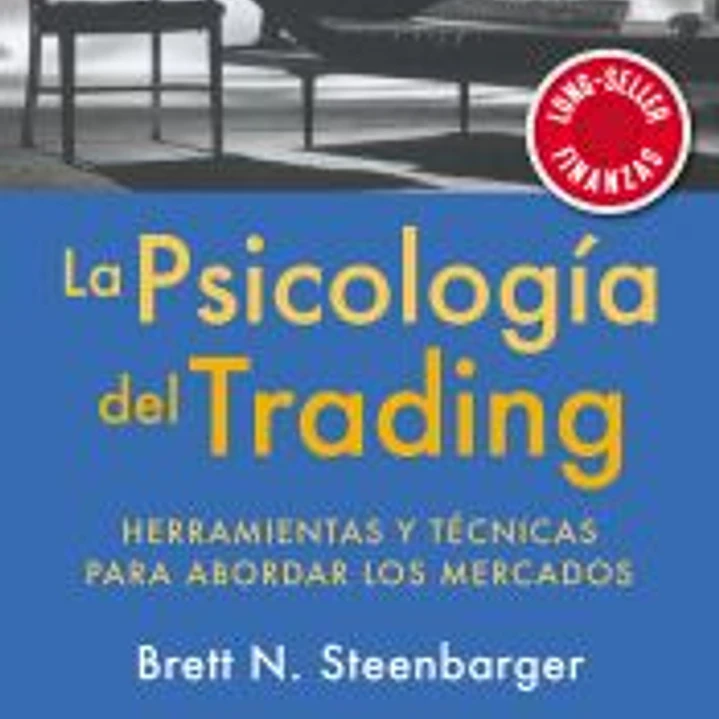 La psicología del trading: Herramientas y técnicas para abordar los mercados 1