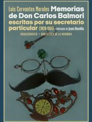 Memorias de Don Carlos Balmori escritas por su secretario particular (1926-1931)