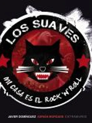 Los Suaves: mi casa es el rock and roll