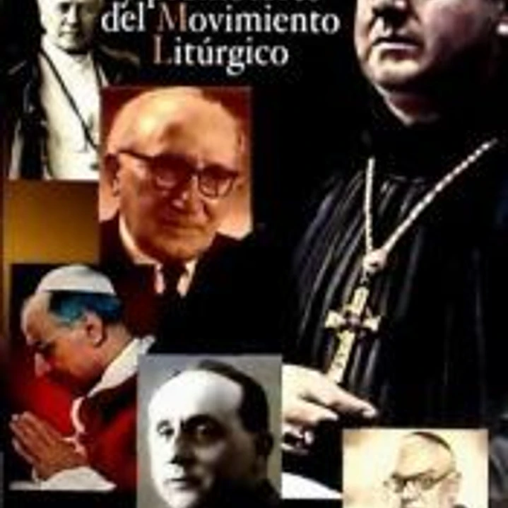 Grandes maestros y promotores del movimiento litúrgico 1