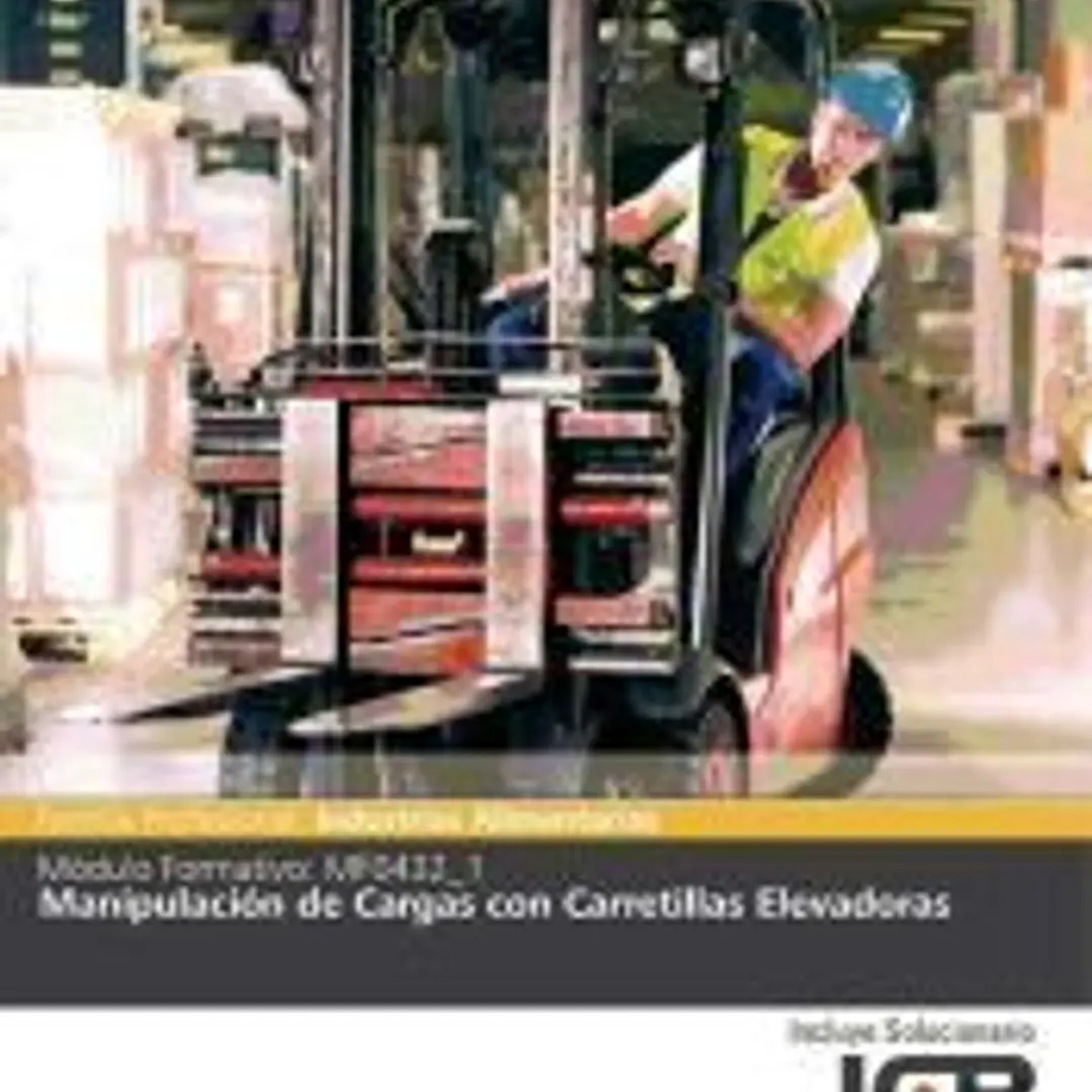 Manual mf0432_1: manipulación de cargas con carretillas elevadoras 1