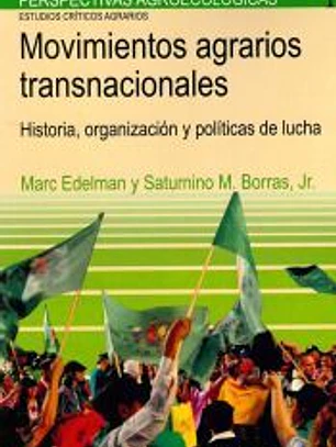 Movimientos agrarios transnacionales: Historia, organización y políticas de lucha