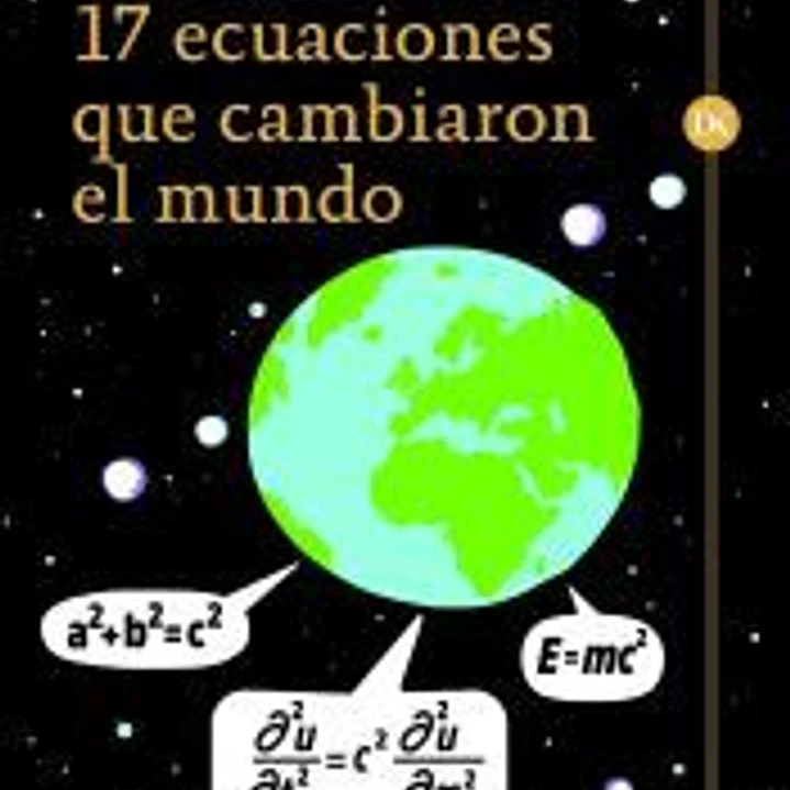 17 ecuaciones que cambiaron el mundo 1