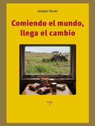 Comiendo el mundo, llega el cambio