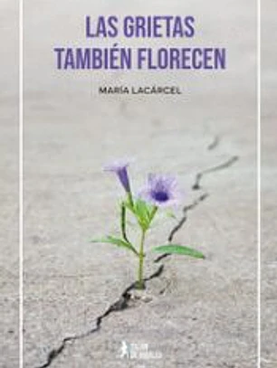 Las grietas también florecen
