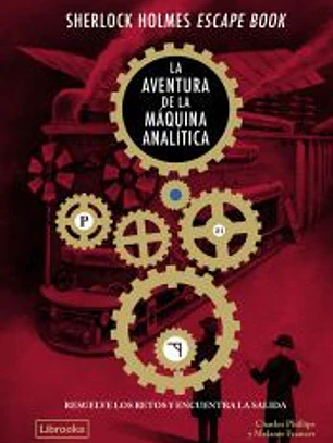 Sherlock Holmes Escape Book. La aventura de la màquina analítica