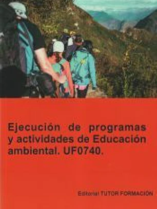 Ejecución de programas y actividades de educación ambiental. UF0740.