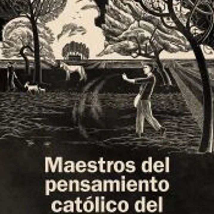 Maestros del pensamiento católico del siglo XX 1