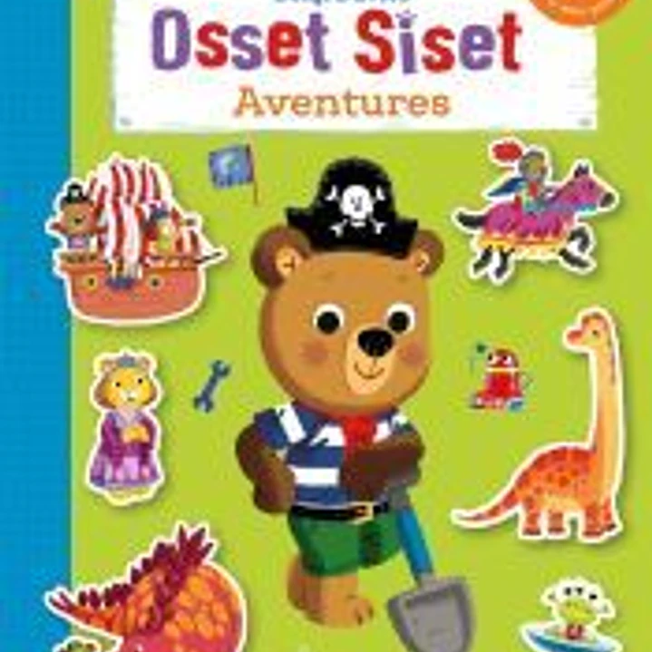 Osset Siset. El meu primer llibre d*adhesius. Aventures 1