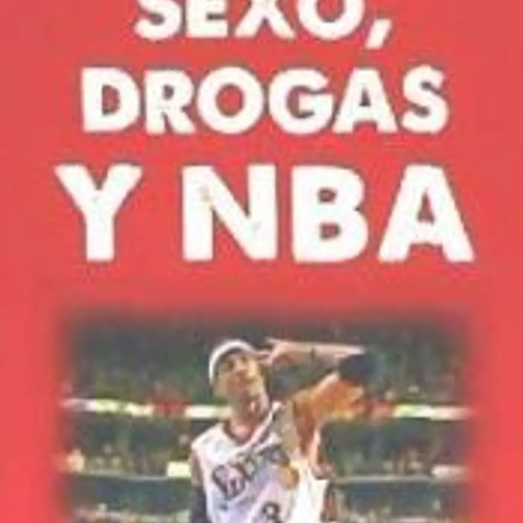 Sexo, drogas y NBA 1