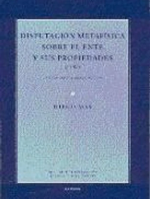 Disputación metafísica sobre el ente y sus propiedades (1587)