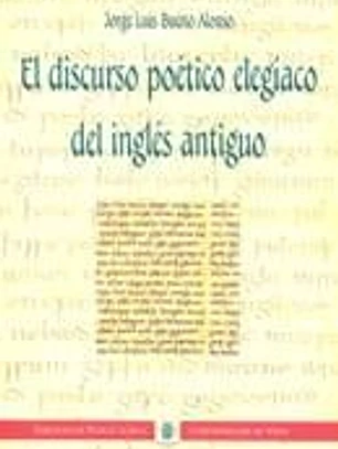 El discurso poético elegíaco del inglés antiguo