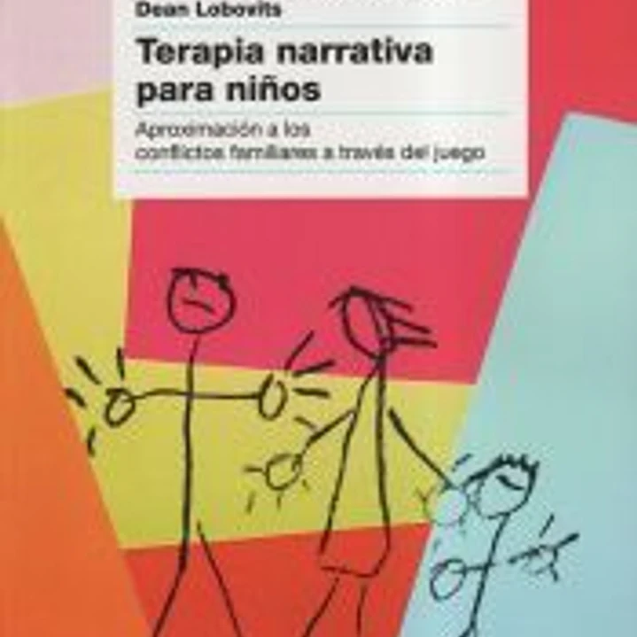Terapia narrativa para niños : aproximación a los conflictos familiares a través del juego 1