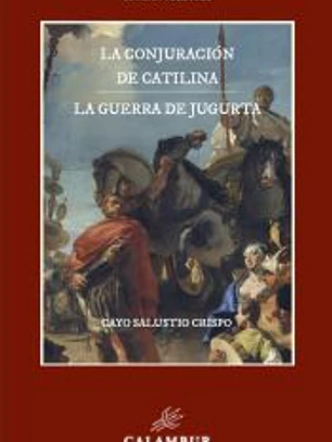 La conjuración de Catilina y La guerra de Jugurta