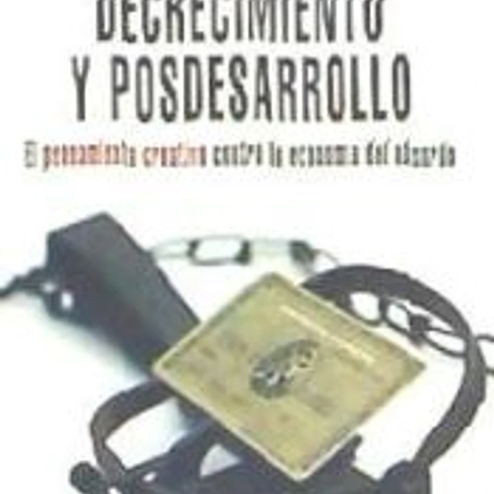 DECRECIMIENTO Y POSDESARROLLO 1