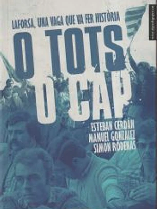 O tots o cap: Laforsa, una vaga que va fer història
