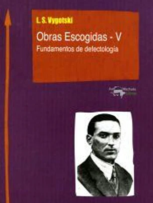 Obras Escogidas. Vol. V, Fundamentos de defectología