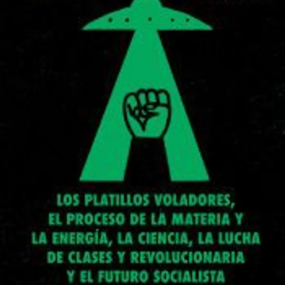 Platillos voladores, proceso materia y energia, ciencia 1