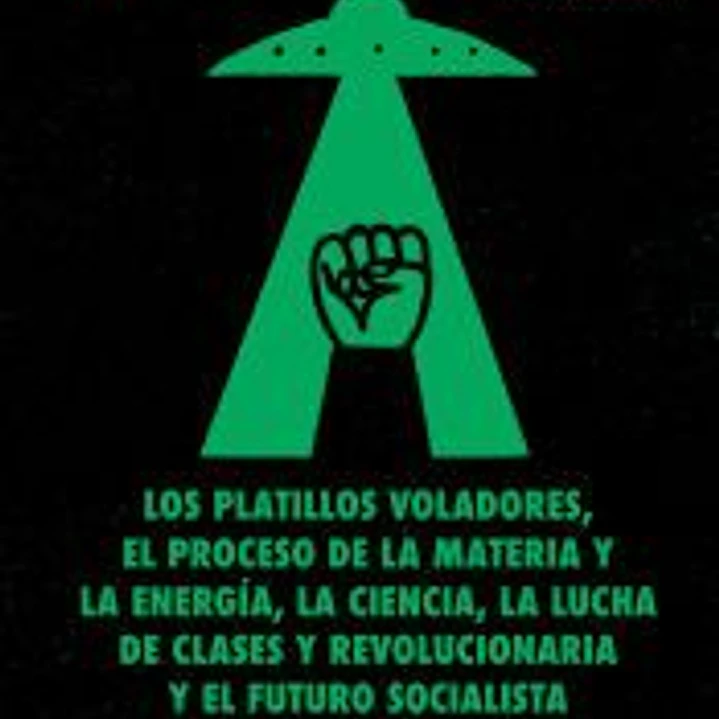 Platillos voladores, proceso materia y energia, ciencia 1