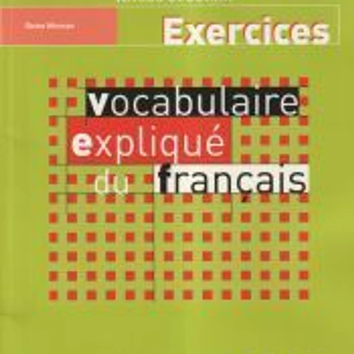 Vocabulaire expliqué du français 1