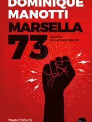 Marsella 73: Basada en hechos reales