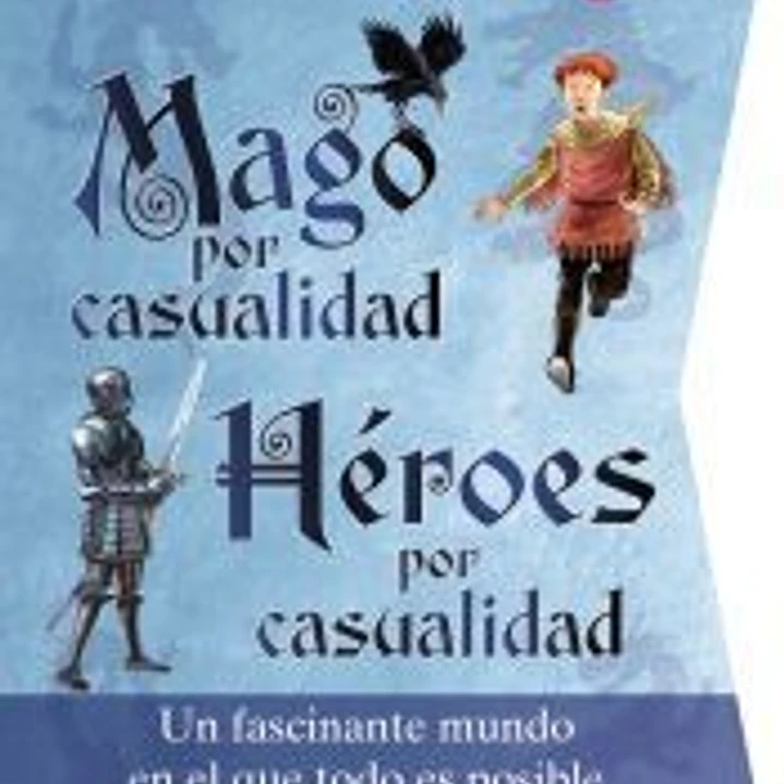 Mago por casualidad. Héroes por casualidad 1