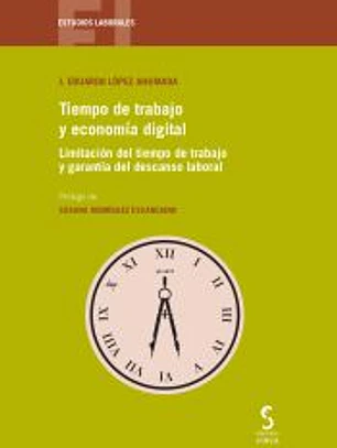 Tiempo de trabajo y economía digital: Limitación del tiempo de trabajo y garantía del descanso laboral