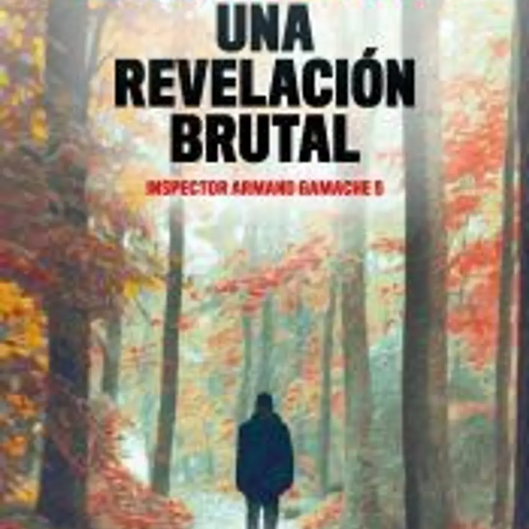 Revelación brutal. Armand Gamache 5 1