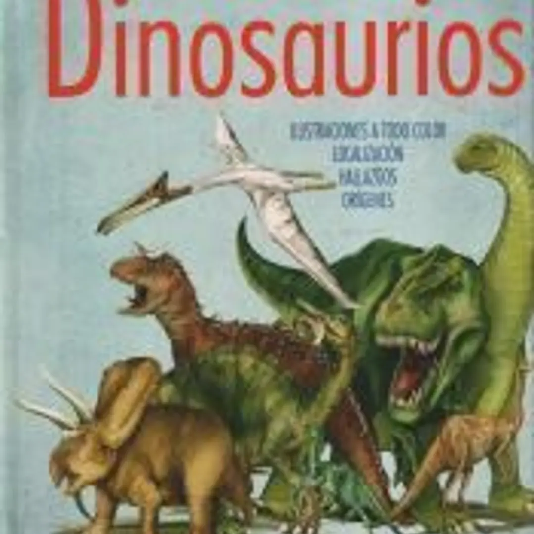 Enciclopedia Universal. Dinosaurios 1