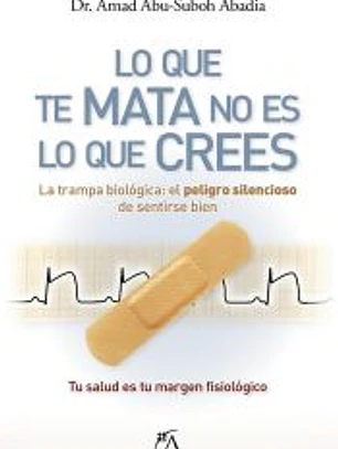 LO QUE TE MATA NO ES LO QUE CREES
