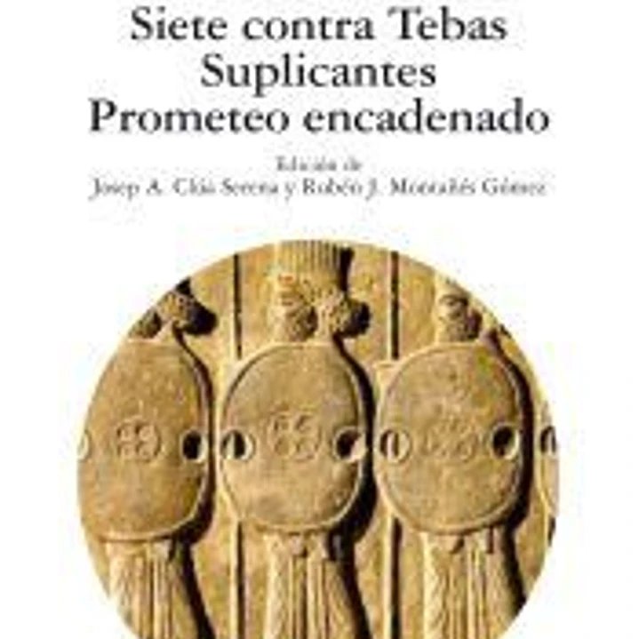 Persas ; Siete contra Tebas ; Suplicantes ; Prometeo encadenado 1