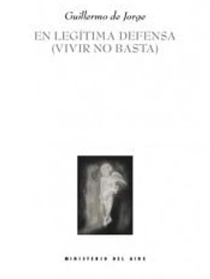 En legítima defensa . Vivir no basta