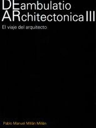 DEambulatio ARchitectónica III