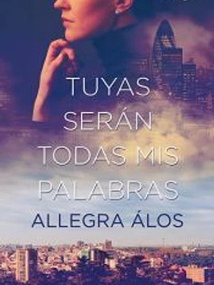 Tuyas serán todas mis palabras