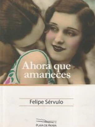 Ahora que amaneces