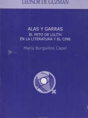 Alas y garras. El mito de Lilith como precursora de un arquetipo femenino en las literaturas y en el cine