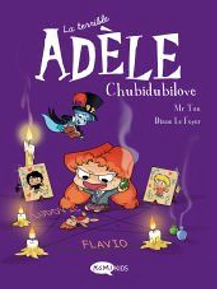 La terrible Adèle Vol.10 Chubidubilove
