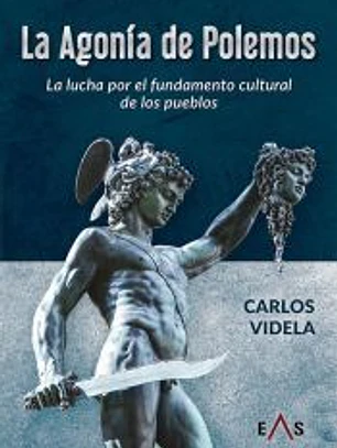 LA AGONÍA DE POLEMOS: La lucha por el fundamento cultural de los pueblos