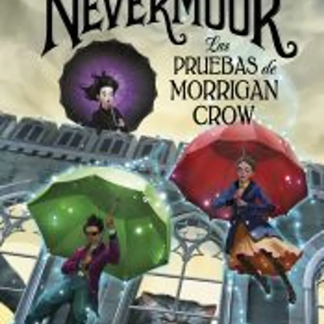 Nevermoor 1. Las pruebas de Morrigan Crow 1