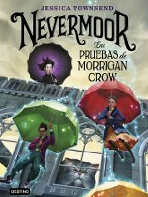 Nevermoor 1. Las pruebas de Morrigan Crow