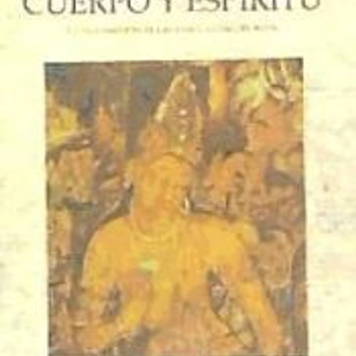 CUERPO Y ESPÍRITU. La transmisión de las enseñanzas del Buda 1