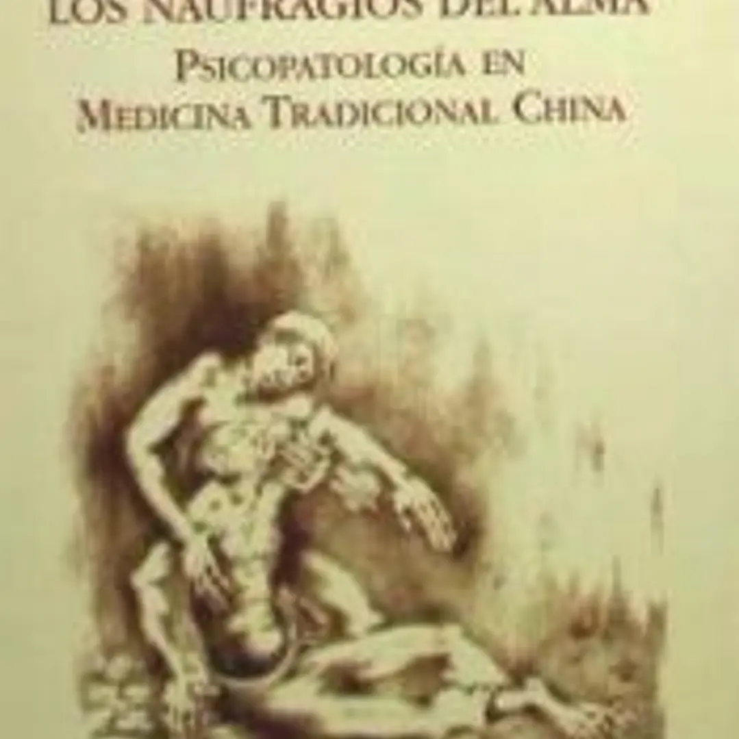 Naufragios del Alma. Psicopatología en Medicina Tradicional China 1