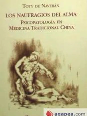 Naufragios del Alma. Psicopatología en Medicina Tradicional China