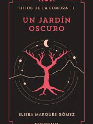 Un jardín oscuro