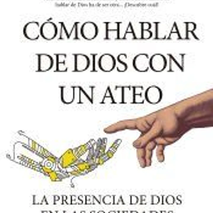 Cómo hablar de Dios con un ateo 1
